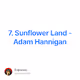 7. Sunflower Land - Adam Hannigan