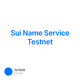 Sui Name Service Testnet