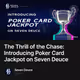 The Thrill of the Chase: Introducing Poker Card Jackpot on Seven Deuce