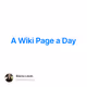 A Wiki Page a Day
