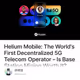Helium Mobile: The World's First Decentralized 5G Telecom Operator – Is Base Station Minin