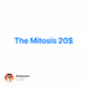 The Mitosis  20$