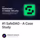 #1 SafeDAO - A Case Study
