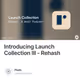 Introducing Launch Collection III - Rehash