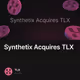 Synthetix Acquires TLX