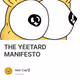 THE YEETARD MANIFESTO