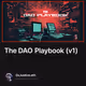 The DAO Playbook (v1)