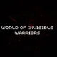World of Invisible Warriors