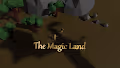 The Magic Land