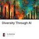 Diversity Through AI