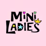 Mini Ladies