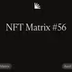 NFT Matrix #56
