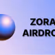 Zora Airdrop